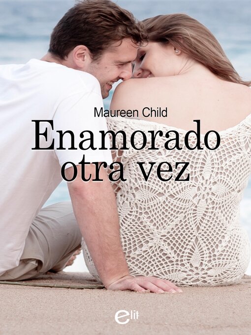 Title details for Enamorado otra vez by Maureen Child - Available